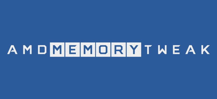 AMD Memory Tweak - Скачать и инструкция по использованию